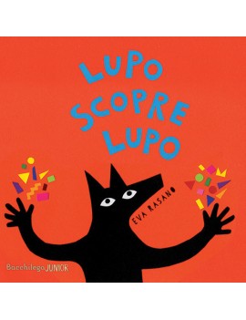 LUPO SCOPRE LUPO. EDIZ. ILLUSTRATA