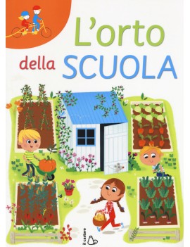 ORTO DELLA SCUOLA. EDIZ. A CARATTERI GRA