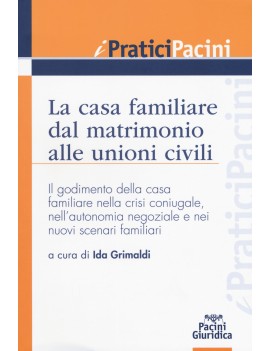 CASA FAMILIARE DAL MATRIMONIO ALLE UNION