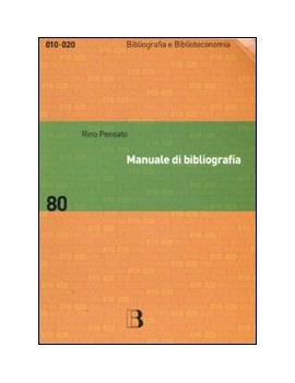 MANUALE DI BIBLIOGRAFIA. REDAZIONE E USO