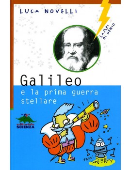 GALILEO E LA PRIMA GUERRA STELLARE