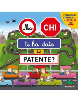 MA CHI TI HA DATO LA PATENTE? L'EDUCAZIO