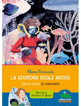 SIGNORA DEGLI ABISSI. SYLVIA EARLE SI RA
