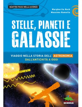 STELLE PIANETI E GALASSIE. VIAGGIO NELLA