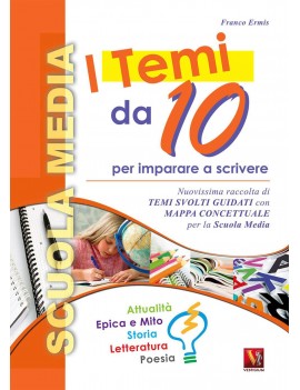 I TEMI DA 10 PER LA SCUOLA MEDIA