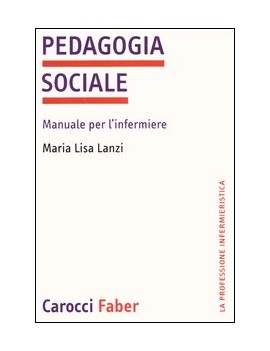 PEDAGOGIA SOCIALE. MANUALE PER L'INFERMI