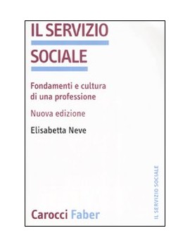 SERVIZIO SOCIALE. FONDAMENTI E CULTURA D