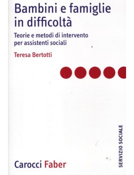 BAMBINI E FAMIGLIE IN DIFFICOLTÀ. TEORIE