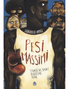 PESI MASSIMI. STORIE DI SPORT RAZZISMI S