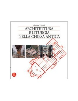 ARCHITETTURA E LITURGIA NELLA CHIESA ANT