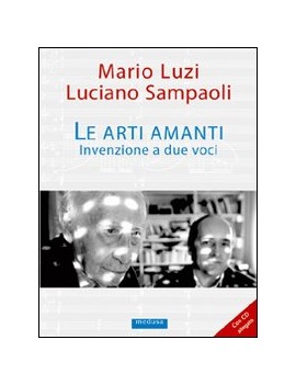 LE ARTI AMANTI. INVENZIONE A DUE VOCI