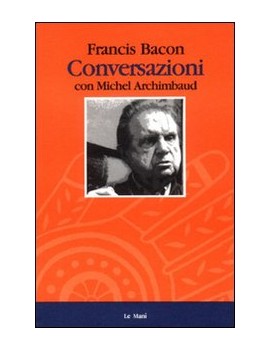 CONVERSAZIONI. CON MICHEL ARCHIMBAUD