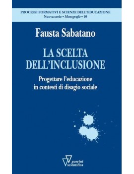 SCELTA DELL'INCLUSIONE. PROGETTARE L'EDU