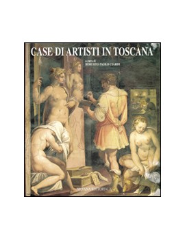 CASE DI ARTISTI IN TOSCANA