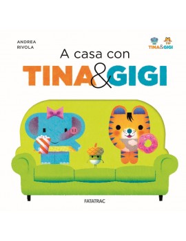 A CASA CON TINA & GIGI. EDIZ. A COLORI