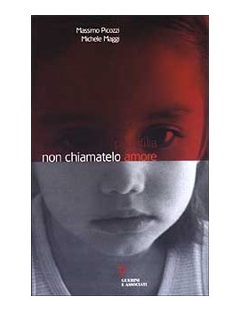 PEDOFILIA. NON CHIAMATELO AMORE