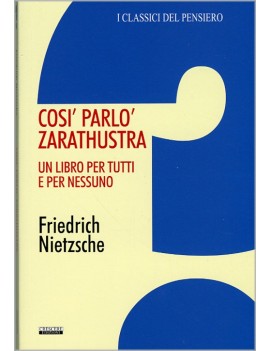 COSI' PARLO ZARATHUSTRA