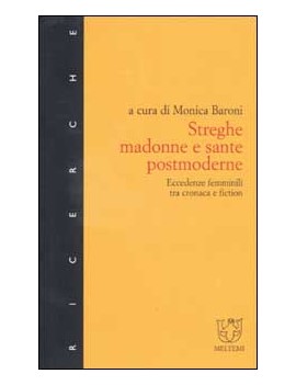 STREGHE, MADONNE E SANTE POSTMODERNE