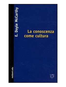 LA CONOSCENZA COME CULTURA. LA NUOVA SOC