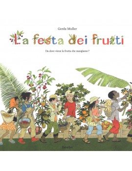 FESTA DEI FRUTTI. DA DOVE VIENE LA FRUTT