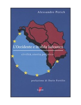 OCCIDENTE E LA SFIDA BALCANICA. CIVILT?