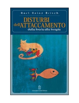 DISTURBI DELL'ATTACCAMENTO dalla teoria