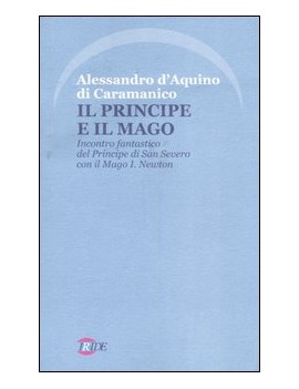 PRINCIPE E IL MAGO. INCONTRO FANTASTICO