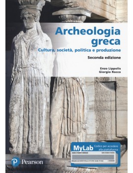 ARCHEOLOGIA GRECA. CULTURA, SOCIETA, POL