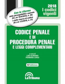 CODICE PENALE E PROCEDURA PENALE 2018