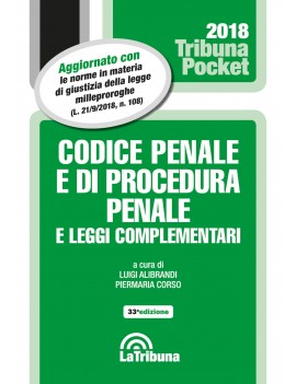 CODICE PENALE E PROCEDURA PENALE 2018