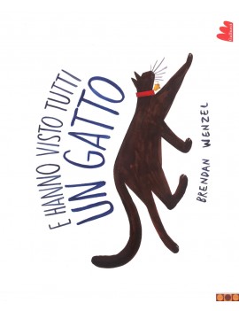 E HANNO VISTO TUTTI UN GATTO. EDIZ. A CO
