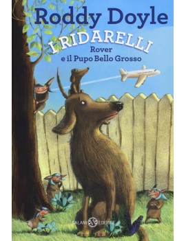 ROVER E IL PUPO BELLO GROSSO. I RIDARELL