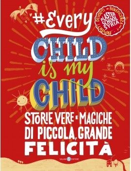 #EVERYCHILDISMYCHILD. STORIE VERE E MAGI
