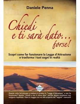 CHIEDI E TI SARÀ DATO... FORSE! SCOPRI C
