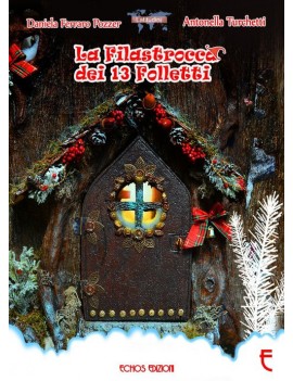 FILASTROCCA DEI 13 FOLLETTI. EDIZ. ILLUS