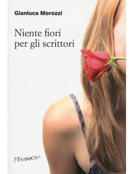 NIENTE FIORI PER GLI SCRITTORI