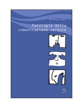PATOLOGIA DELLA COMUNICAZIONE VERBALE