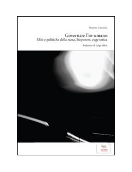 GOVERNARE L'IN-UMANO. MITI E POLITICHE D