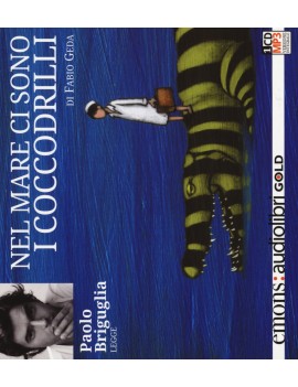 NEL MARE CI SONO I COCCODRILLI. LETTO DA