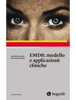 EMDR: MODELLO E APPLICAZIONI CLINICHE