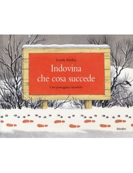INDOVINA CHE COSA SUCCEDE. UNA PASSEGGIA