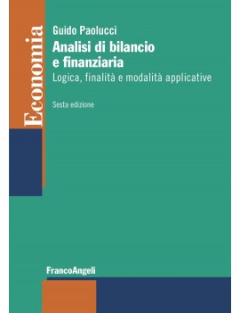 ANALISI DI BILANCIO E FINANZIARIA. Logica, finalita' e modalita' applicative