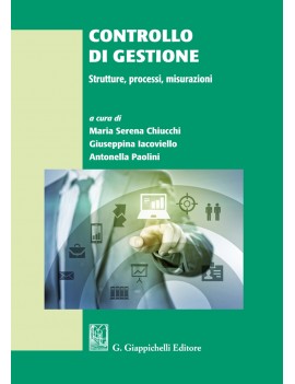 CONTROLLO DI GESTIONE. Strutture, processi, misurazioni