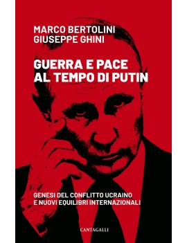 GUERRA E PACE AI TEMPI DI PUTIN