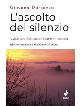 ASCOLTO DEL SILENZIO (L')